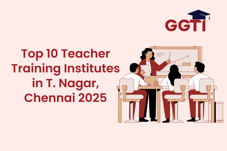 Top 10 teacher training institutes in T Nagar Chennai